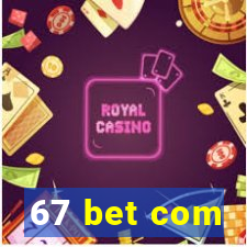 67 bet com