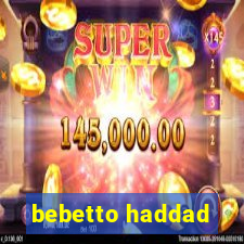 bebetto haddad