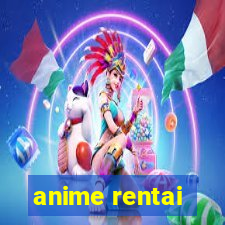 anime rentai