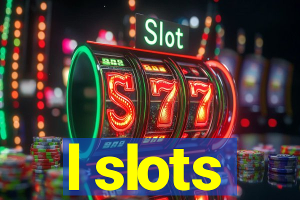 l slots