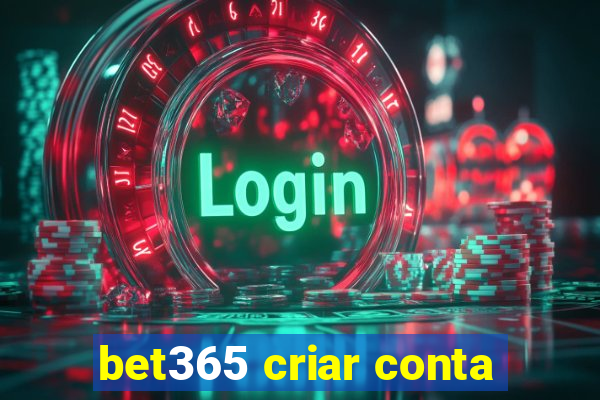 bet365 criar conta