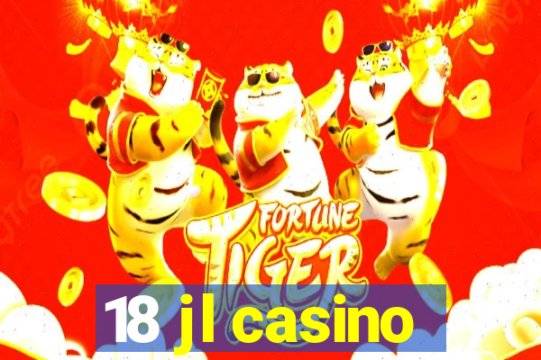 18 jl casino