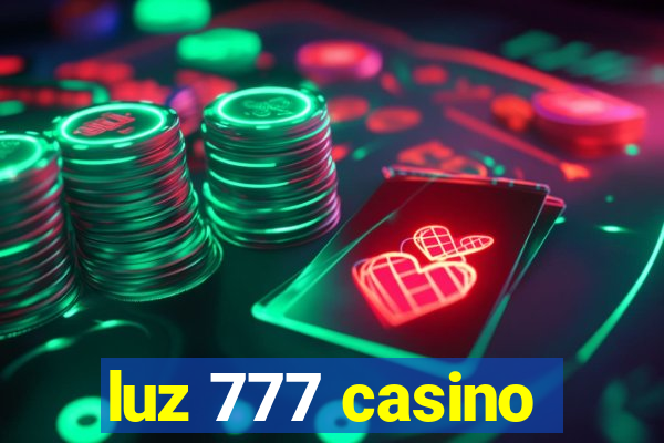 luz 777 casino