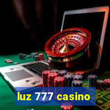 luz 777 casino