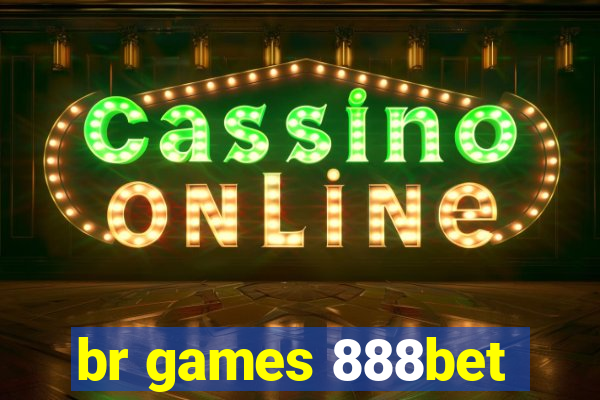 br games 888bet