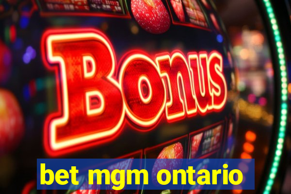 bet mgm ontario