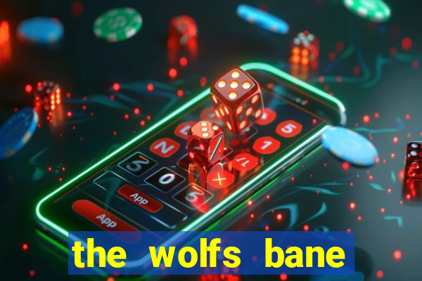 the wolfs bane slot free play