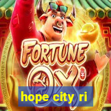 hope city ri