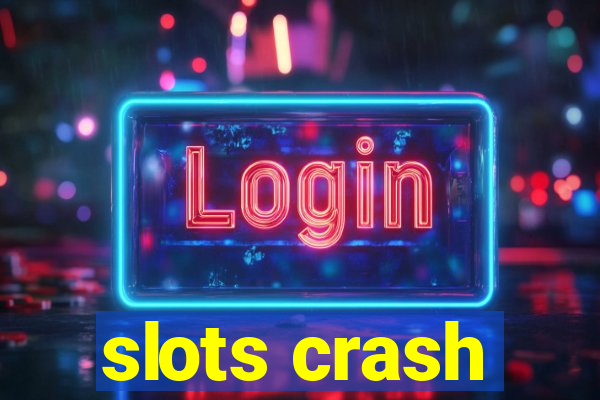 slots crash