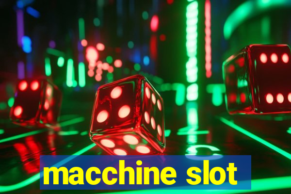 macchine slot