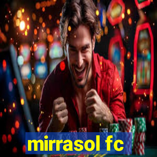 mirrasol fc