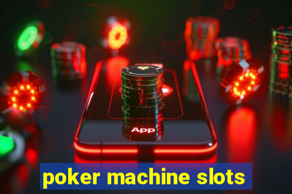 poker machine slots