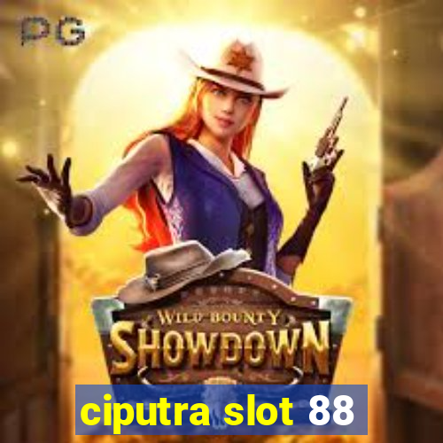 ciputra slot 88