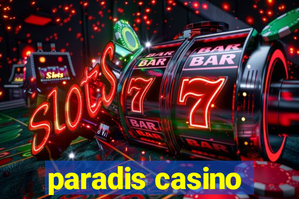 paradis casino