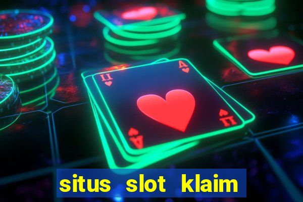 situs slot klaim garansi 100