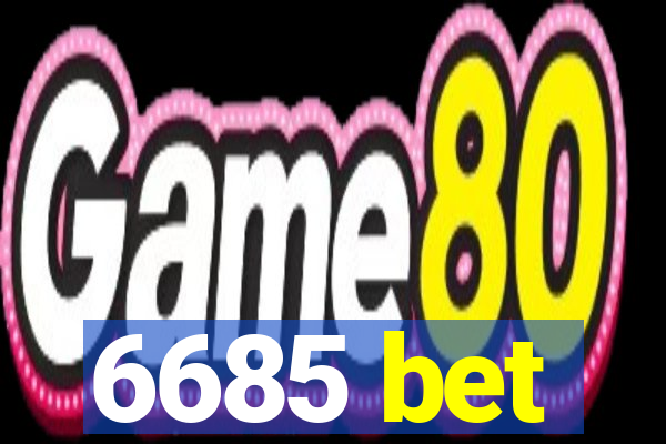 6685 bet