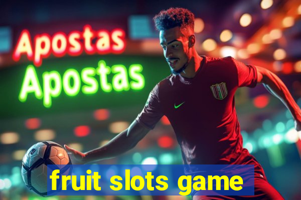 fruit slots game