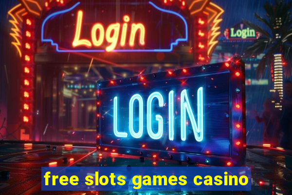 free slots games casino