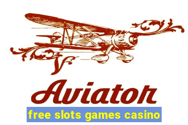 free slots games casino