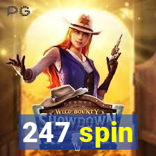 247 spin