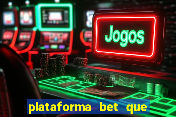 plataforma bet que paga de verdade