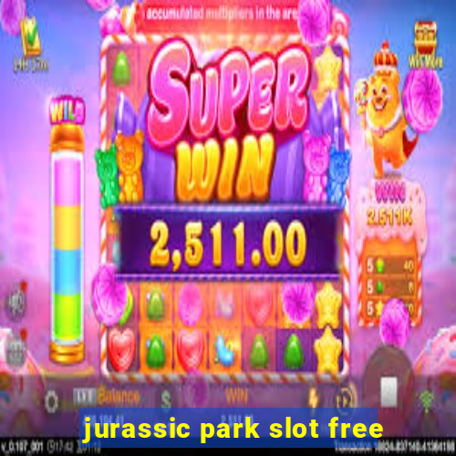 jurassic park slot free