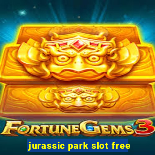 jurassic park slot free