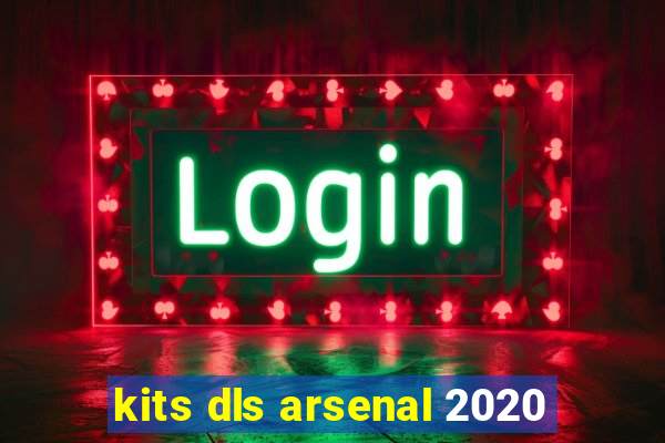 kits dls arsenal 2020