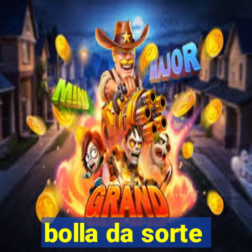 bolla da sorte