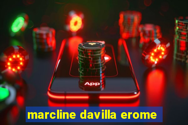 marcline davilla erome