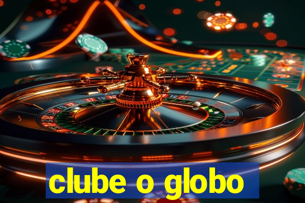 clube o globo