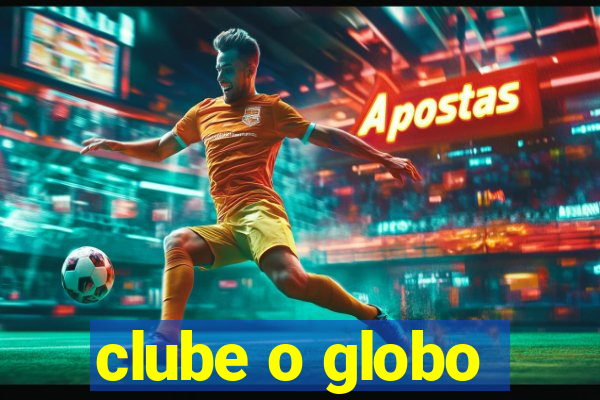 clube o globo