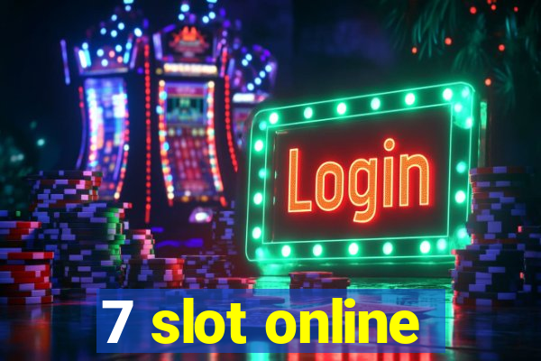 7 slot online