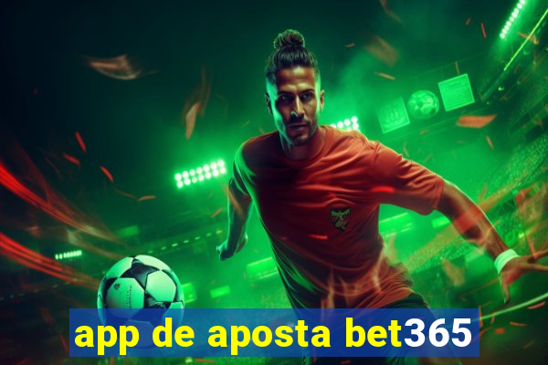 app de aposta bet365