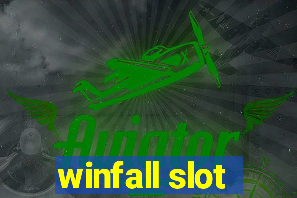 winfall slot