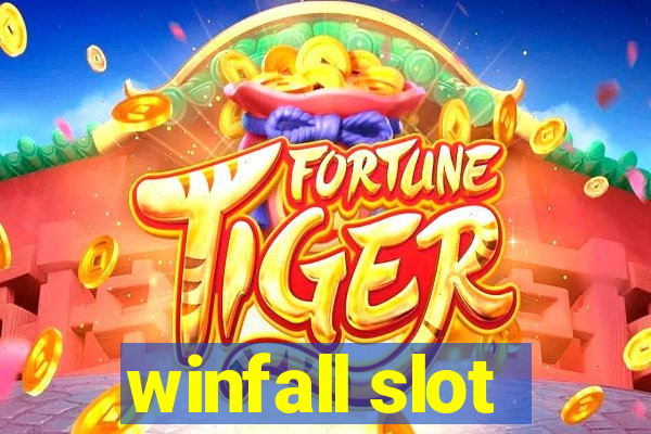 winfall slot