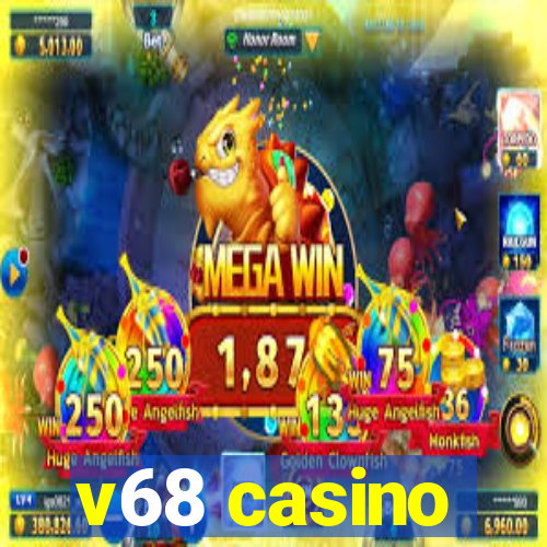 v68 casino