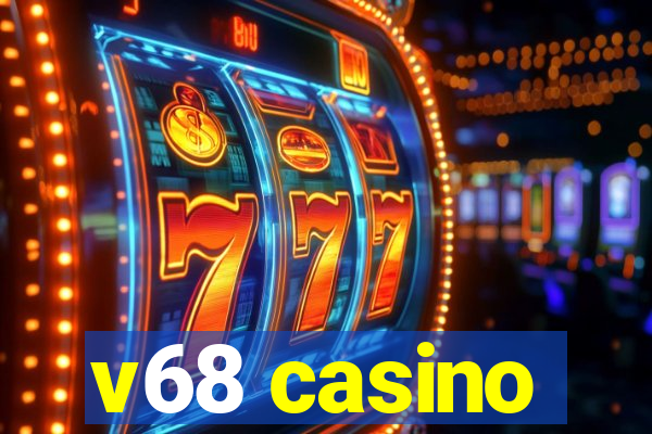 v68 casino