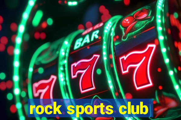 rock sports club