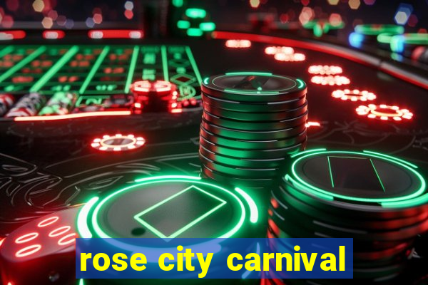 rose city carnival