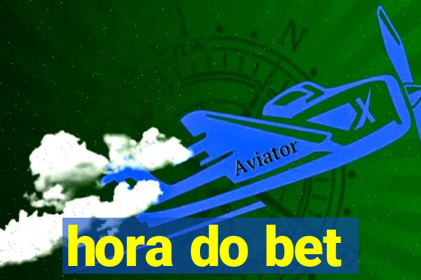 hora do bet