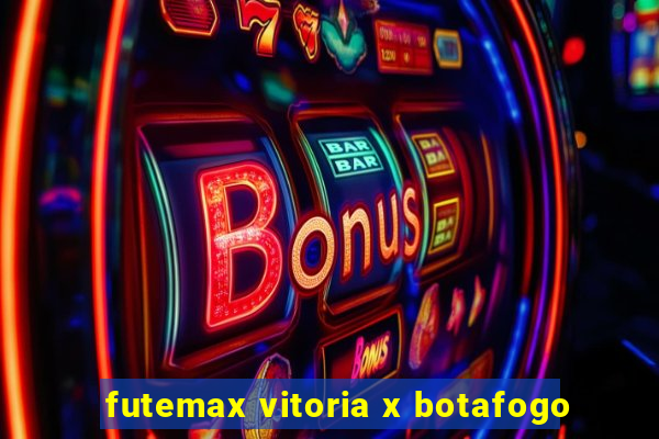 futemax vitoria x botafogo