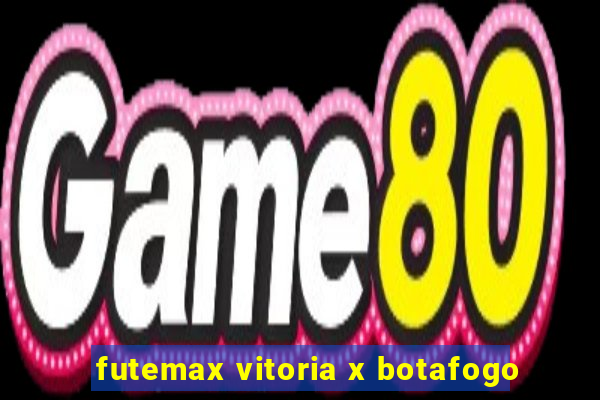 futemax vitoria x botafogo