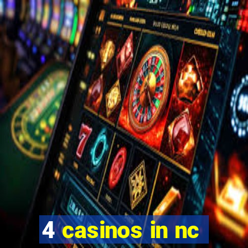 4 casinos in nc