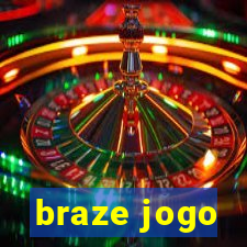 braze jogo