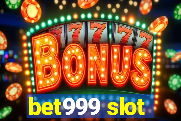 bet999 slot