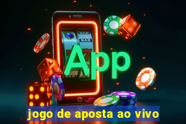 jogo de aposta ao vivo