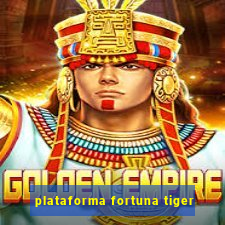 plataforma fortuna tiger