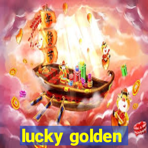 lucky golden