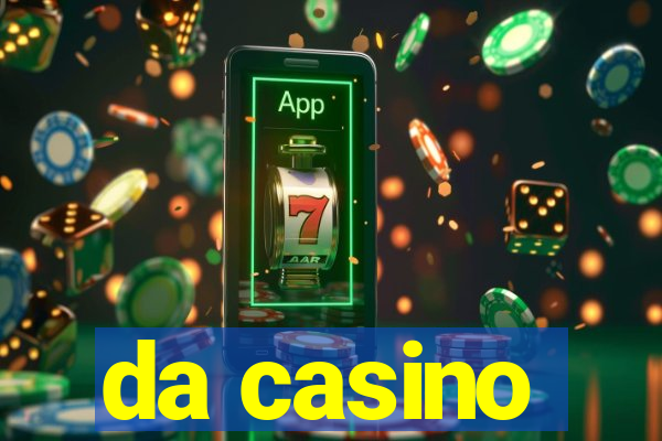 da casino